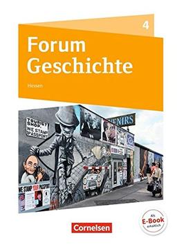 Forum Geschichte - Neue Ausgabe - Gymnasium Hessen: Band 4 - Vom Ende des Ersten Weltkrieges bis zur Gegenwart: Schülerbuch