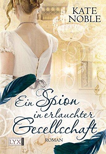 Ein Spion in erlauchter Gesellschaft (Blue Raven, Band 1)