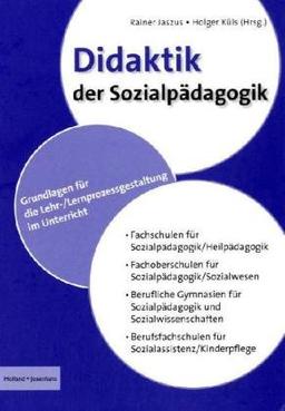 Didaktik der Sozialpädagogik: Grundlagen für die Lehr-/Lernprozessgestaltung im Unterricht