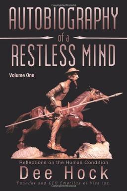 Autobiography of a Restless Mind: Reflections on the Human Condition Volume 1