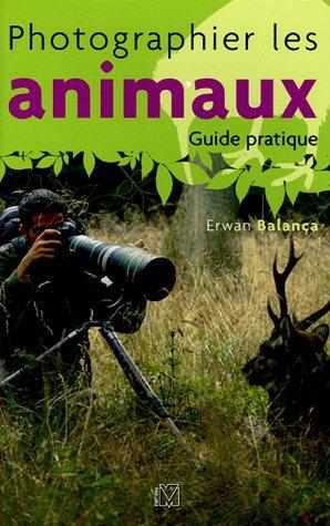 Photographier les animaux : Guide pratique