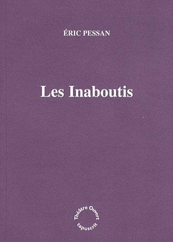 Les inaboutis