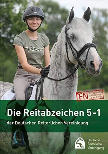 Die Reitabzeichen 5-1 der Deutschen Reiterlichen Vereinigung