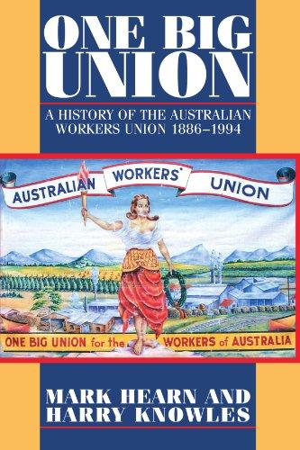 One Big Union: A History of the Australian Workers Union 1886-1994