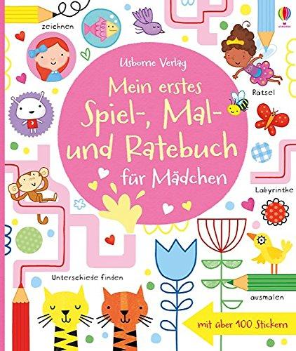 Mein erstes Spiel-, Mal- und Ratebuch für Mädchen: Usborne zum Mitmachen