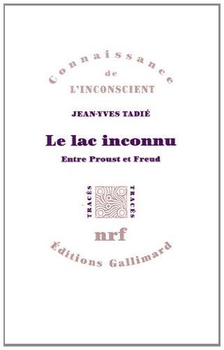 Le lac inconnu : entre Proust et Freud