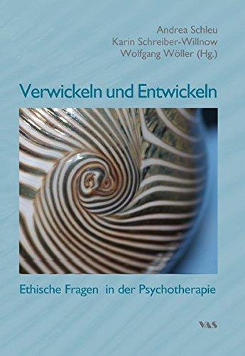 Verwickeln und Entwickeln: Ethische Fragen in der Psychotherapie