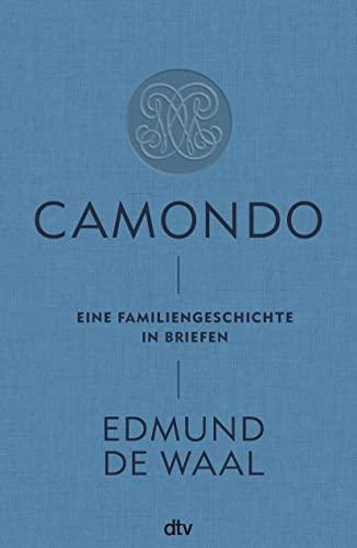 Camondo: Eine Familiengeschichte in Briefen | Ein Meisterwerk der Erinnerungskultur