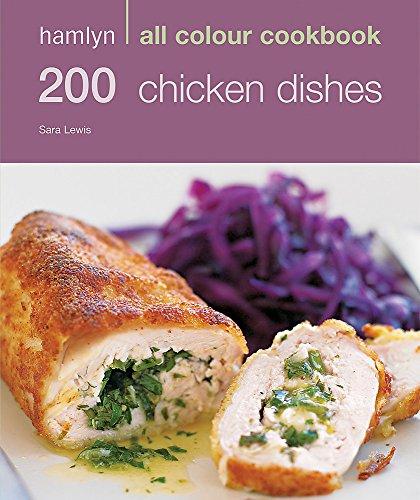 200 Chicken Dishes: 200 Chicken Recipes (Hamlyn All Colour Cookery)