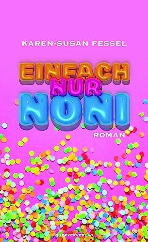 Einfach nur Noni: Roman