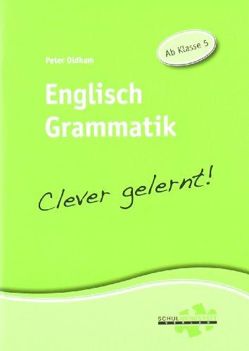 Englisch Grammatik - clever gelernt: Ab Klasse 5