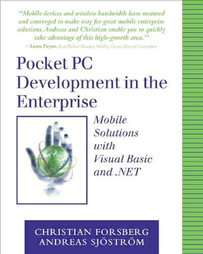 Pocket PC Development in the Enterprise, w. CD-ROM: Mobile Soluions with Visual Basic and .NET