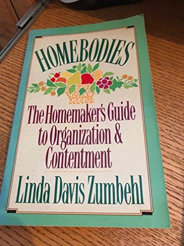 Homebodies: The Homemaker's Guide to Organization & Contentment