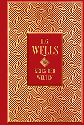 Krieg der Welten: mit Illustrationen von Henrique Alvim Correa: Leinen mit Goldprägung