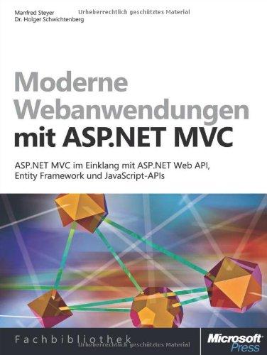 Webanwendungen mit ASP.NET MVC 4 - ASP.NET MVC im Einklang mit ASP.NET Web API, Entity Framework und JavaScript-APIs