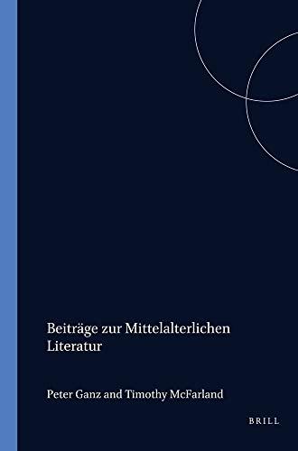 Beiträge zur mittelalterlichen Literatur (Amsterdamer Publikationen Zur Sprache Und Literatur, Band 54)