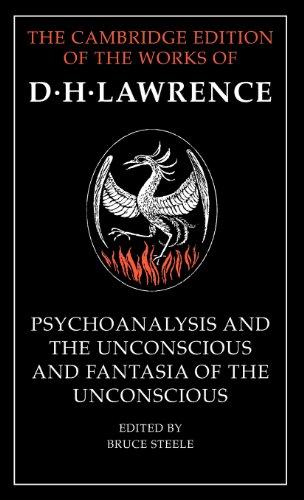 'Psychoanalysis and the Unconscious' and 'Fantasia of the Unconscious' (The Cambridge Edition of the Works of D. H. Lawrence)