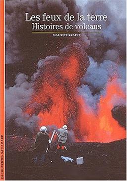 Les feux de la terre : histoires de volcans