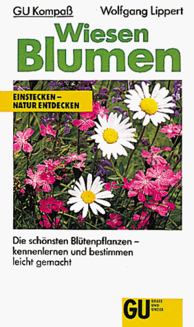 GU Kompass Lipperts Wiesenblumen Kompaß. Blütenpflanzen der Wiesen und Weiden sicher bestimmen