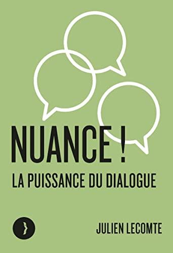 Nuance ! : la puissance du dialogue