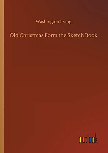 Old Christmas Form the Sketch Book