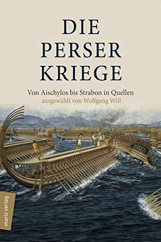 Die Perserkriege: Von Aischylos bis Strabon in Quellen