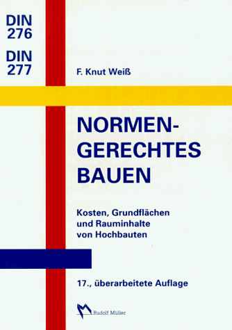 Normengerechtes Bauen DIN 276 / DIN 277.