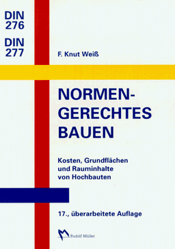 Normengerechtes Bauen DIN 276 / DIN 277.