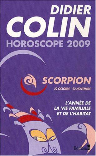 Scorpion, huitième signe du zodiaque, 22 ou 23 octobre-21 ou 22 novembre : l'année de la vie familiale et de l'habitat : horoscope 2009