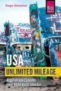 USA - Unlimited Mileage. Abgefahrene Episoden einer Reise durch Amerika