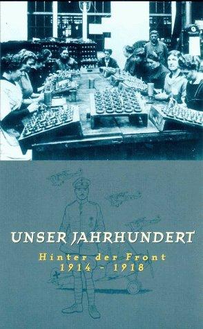 Unser Jahrhundert 1914-1918 - Hinter der Front [VHS]