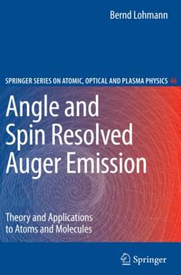 Angle and Spin Resolved Auger Emission: Theory and Applications to Atoms and Molecules