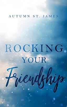 Rocking Your Friendship