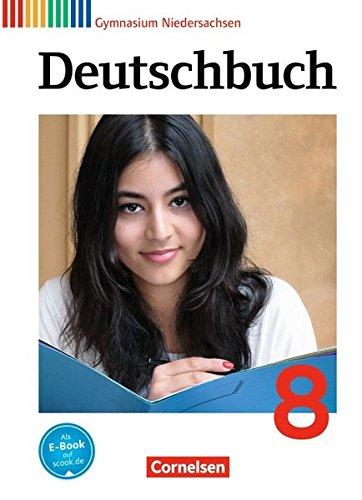 Deutschbuch Gymnasium - Niedersachsen: 8. Schuljahr - Schülerbuch