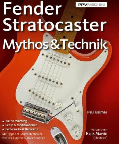 Fender Stratocaster. Mythos & Technik