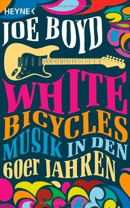 White Bicycles: Musik in den 60er Jahren