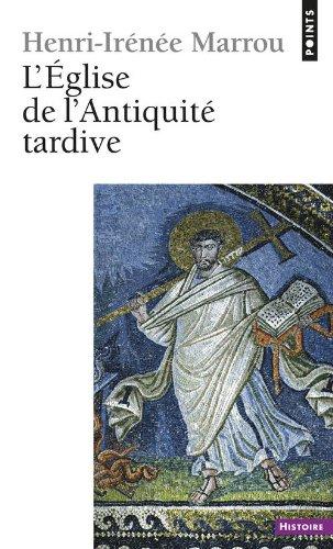 L'Eglise de l'Antiquité tardive : 303-604