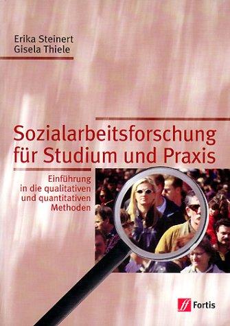 Sozialarbeitsforschung für Studium und Praxis