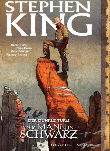 Stephen Kings Der Dunkle Turm: Bd. 10: Der Mann in Schwarz