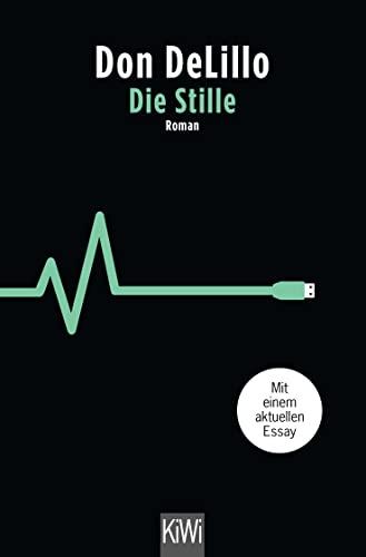 Die Stille: Roman. Mit einem aktuellen Essay