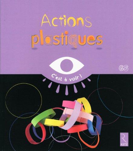 Actions plastiques, GS