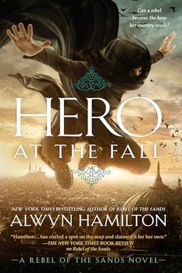 Hero at the Fall (Rebel of the Sands, Band 3)