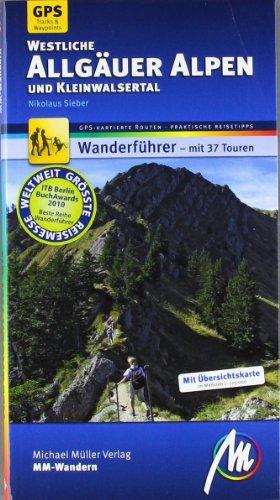 Westliche Allgäuer Alpen und kleinwalsertal: Wanderführer - mit 37 Touren