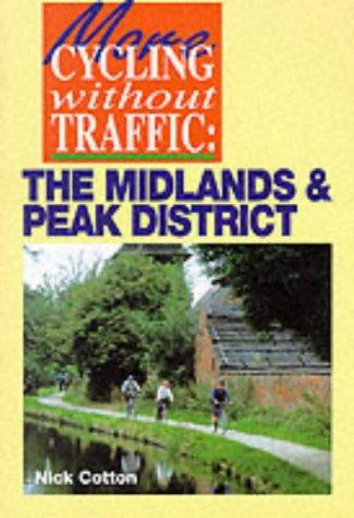 More Cycling Without Traffic: The Midlands & Peak District