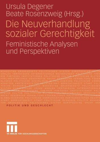 Die Neuverhandlung Sozialer Gerechtigkeit: Feministische Analysen und Perspektiven (Politik und Geschlecht) (German Edition)