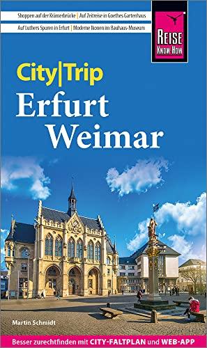 Reise Know-How CityTrip Erfurt und Weimar: Reiseführer mit Stadtplan und kostenloser Web-App