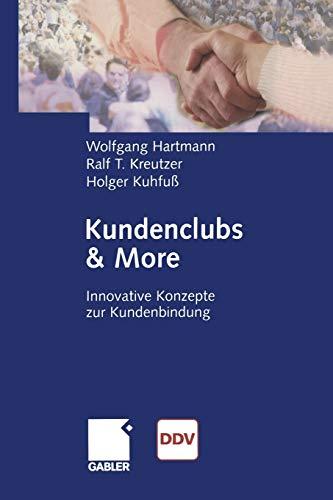 Kundenclubs & More: Innovative Konzepte zur Kundenbindung (German Edition)