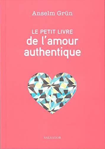 Le petit livre de l'amour authentique