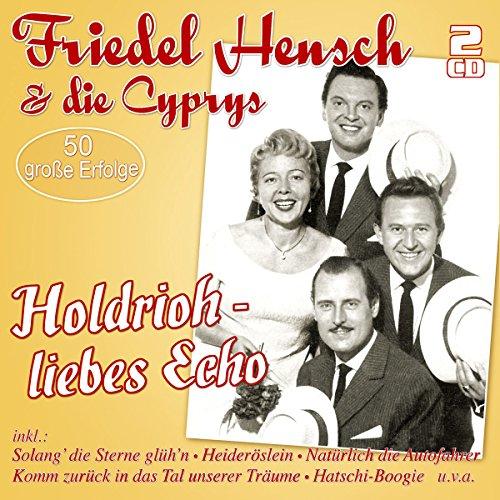 Holdrioh - Liebes Echo - 50 Große Erfolge