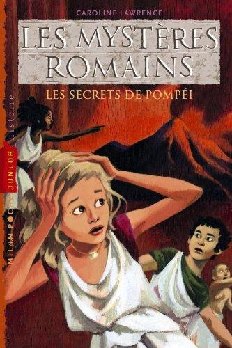 Les mystères romains. Les secrets de Pompéi